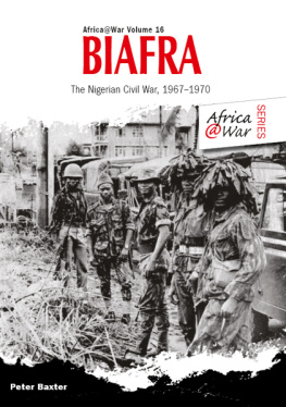 Baxter Peter Biafra the Nigerian Civil War, 1967-1970