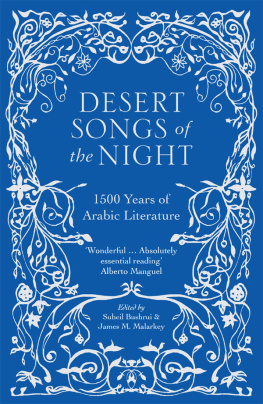 Bayan Bruss C. - Desert songs of the night: 1500 years of Arabic literature