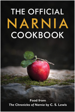 Baynes Pauline The Narnia cookbook: foods from C.S. Lewiss The chronicles of Narnia