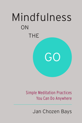 Bays Mindfulness on the go: simple meditation practices you can do anywhere