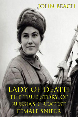 Beach John Lady of death: The true story of Russias greatest female sniper