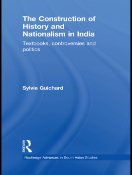 Guichard - The construction of history and nationalism in India: textbooks, controversies and politics