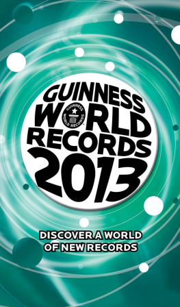 Guinness World Records Limited - Guinness world records, 2013: discover a world of new records