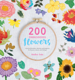 Gula - 200 embroidered flowers: hand embroidery stitches and projects for flowers, leaves and foliage