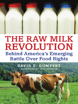 Gumpert David E. - The raw milk revolution: behind Americas emerging battle over food rights