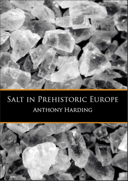 Anthony Harding - Salt in Prehistoric Europe