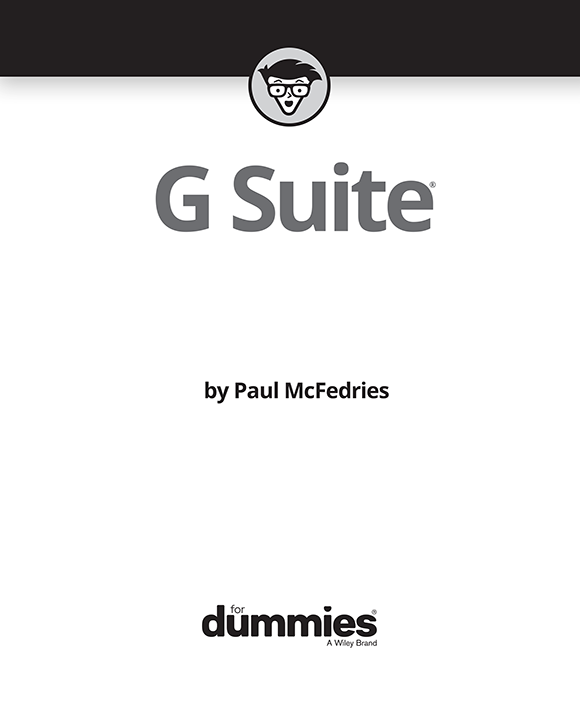 G Suite For Dummies Published by John Wiley Sons Inc 111 River Street - photo 2