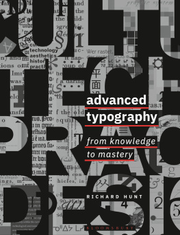 Richard Hunt - Advanced Typography: From Knowledge to Mastery