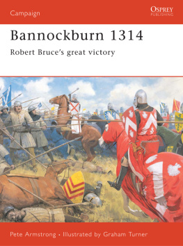 Armstrong Peter - Bannockburn 1314: Robert Bruces Great Victory