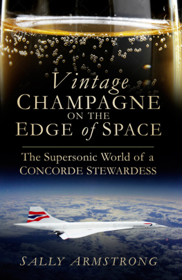 Armstrong - Vintage champagne on the edge of space: the supersonic world of a Concorde stewardess