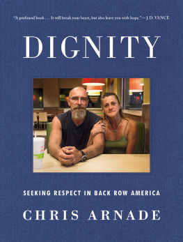 Arnade - Dignity: seeking respect in back row America