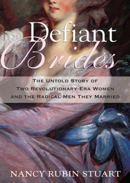 Arnold Benedict - Defiant brides: the untold story of two revolutionary-era women and the radical men they married