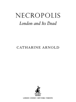 Arnold - Necropolis: London and Its Dead