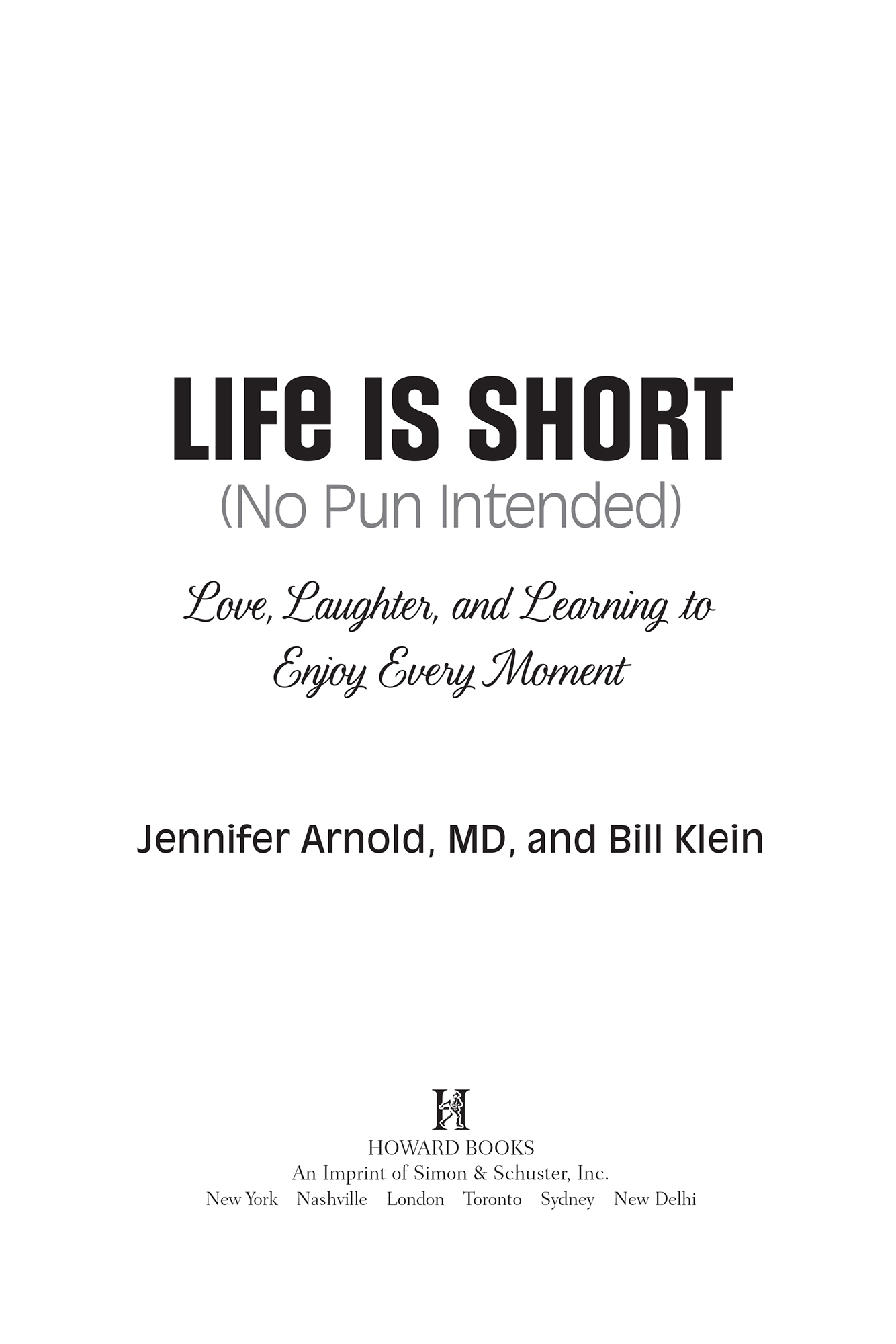 Life is short no pun intended love laughter and learning to enjoy every moment - image 1