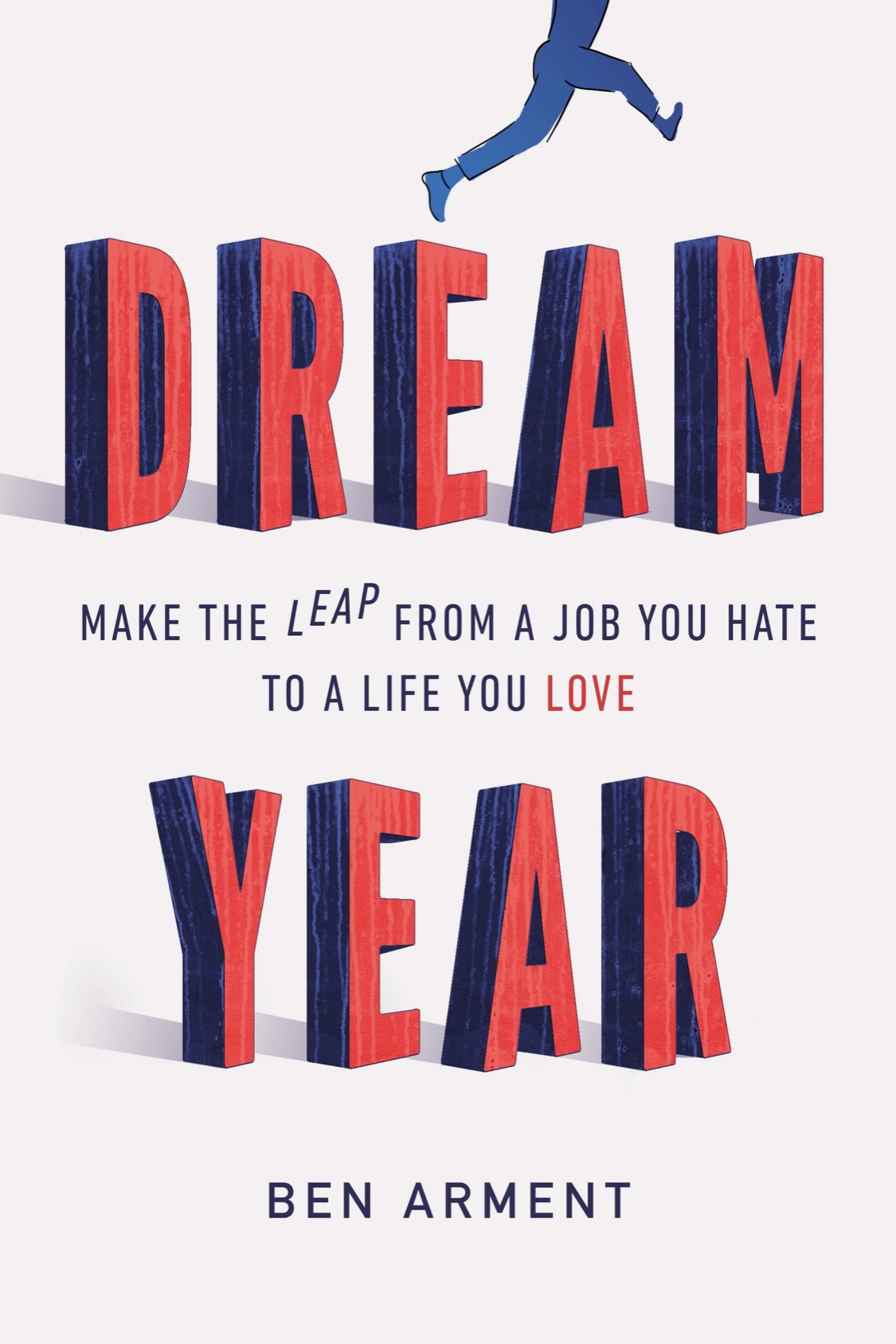 Dream year make the leap from a job you hate to a life you love - image 1