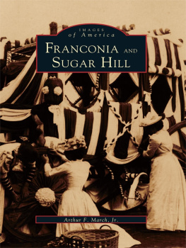 Arthur F. March Jr - Franconia and Sugar Hill