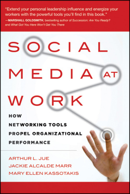 Arthur L. Jue - Social media at work: how networking tools propel organizational performance