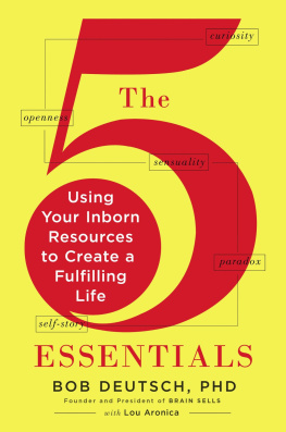 Aronica Lou The 5 essentials: using your inborn resources to create a fulfilling life