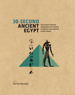 Aronis Rachel - 30-second ancient Egypt: the 50 most important achievements of a timeless civilization, each explained in half a minute