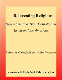 title Reinventing Religions Syncretism and Transformation in Africa and - photo 1