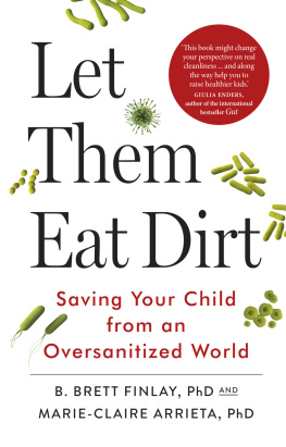 Arrieta Marie-Claire Let them eat dirt: saving your child from an oversanitized world