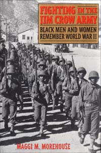 title Fighting in the Jim Crow Army Black Men and Women Remember World - photo 1