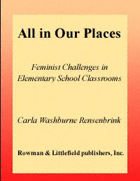 title All in Our Places Feminist Challenges in Elementary School - photo 1