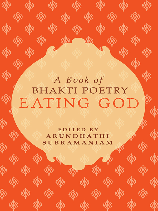 Eating god a book of bhakti poetry - image 1