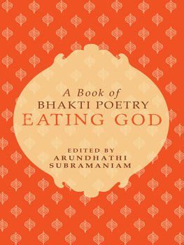 Arundhathi Subramaniam - Eating god: a book of bhakti poetry