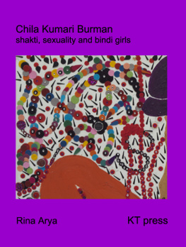 Arya Rina Chila Kumari Burman: Shakti, Sexuality and Bindi girls
