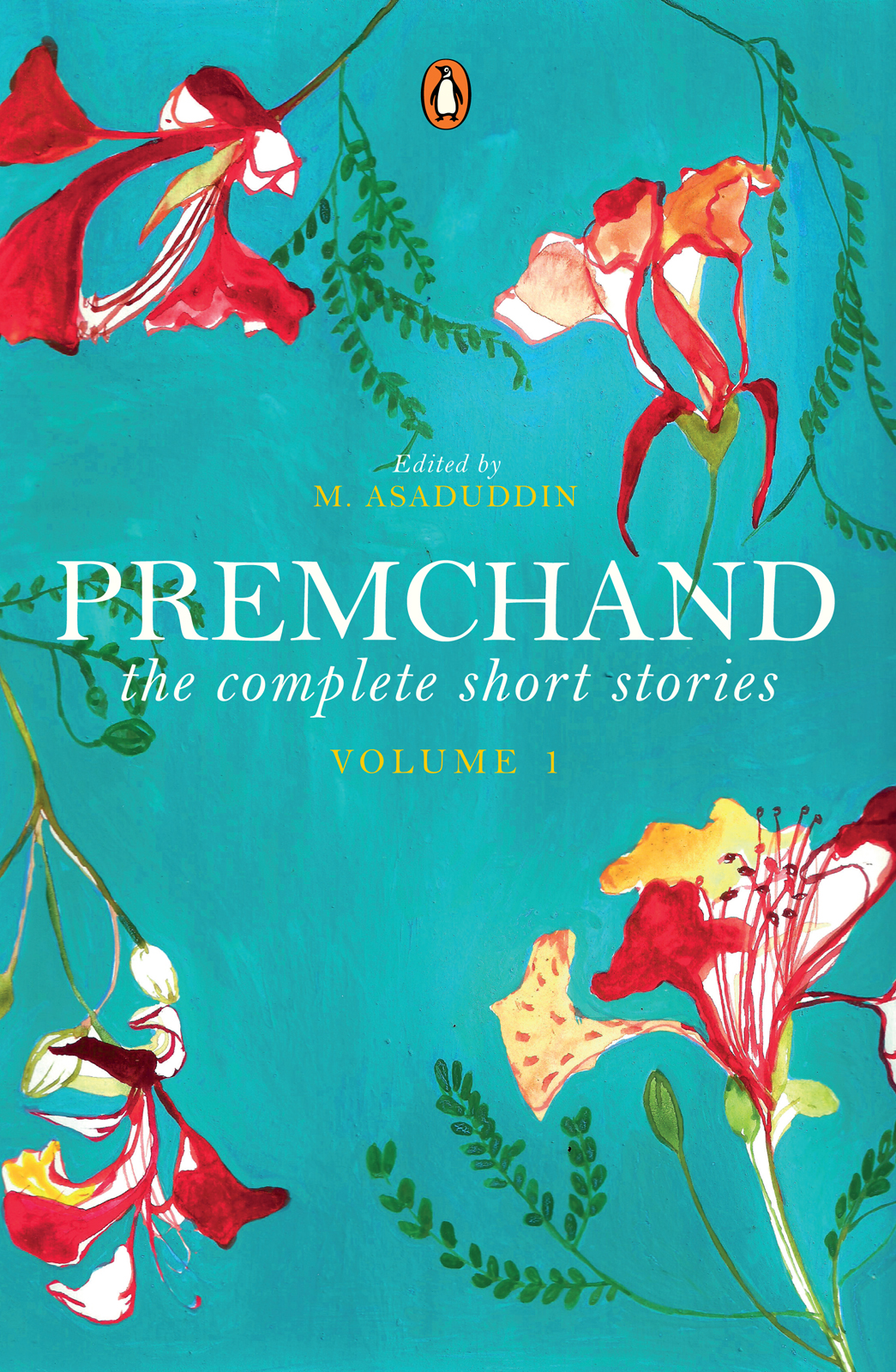 PREMCHAND the complete short stories VOLUME 1 Edited with an Int - photo 1