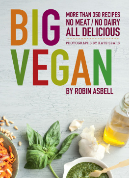 Asbell Big vegan - more than 350 recipes no meat - no dairy all delicious