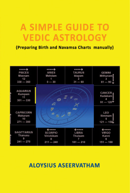 Aseervatham A simple guide to Vedic astrology: (preparing birth and Navamsa charts manually)