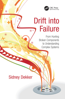 Ashgate Publishing. - Drift into failure: from hunting broken components to understanding complex systems