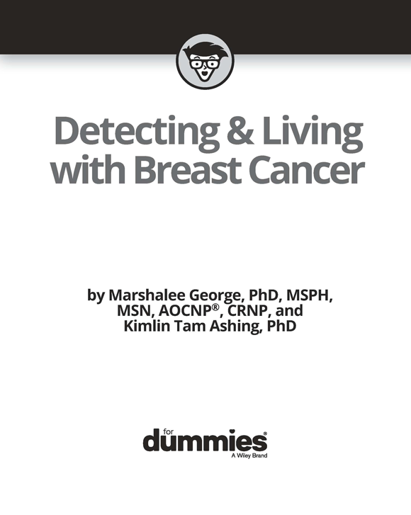 Detecting Living with Breast Cancer For Dummies Published by John Wiley - photo 2