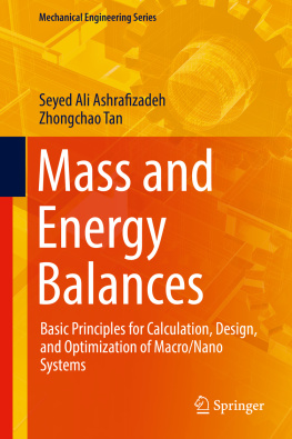 Ashrafizadeh Seyed Ali - Mass and energy balances: basic principles for calculation, design, and optimization of macro/nano systems