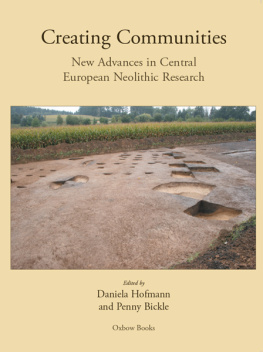 Association Mitteleuropa - Creating communities: new advances in Central European neolithic research