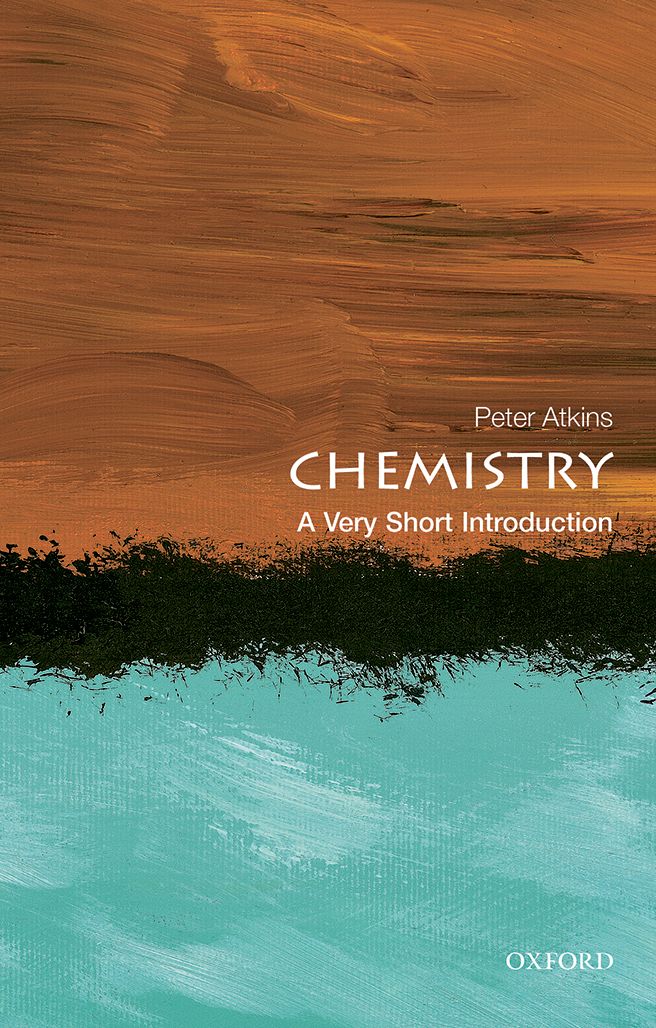 Chemistry A Very Short Introduction VERY SHORT INTRODUCTIONS are for anyone - photo 1