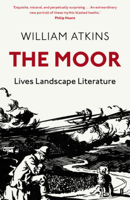 Atkins The moor: lives, landscape, literature