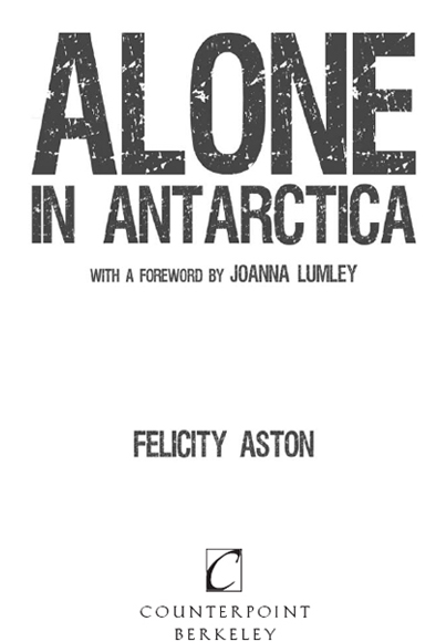 Copyright Felicity Aston 2014 First published by Summersdale Publishers Ltd - photo 1