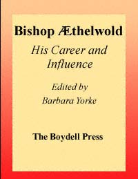 title Bishop Aethelwold His Career and Influence author - photo 1