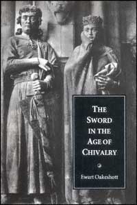 title The Sword in the Age of Chivalry author Oakeshott R Ewart - photo 1