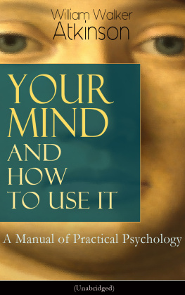 Atkinson - Your Mind and How to Use It