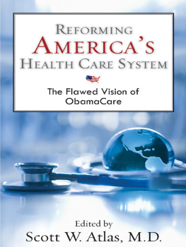 Atlas - Reforming Americas health care system: the flawed vision of Obamacare