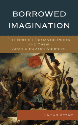 Attar - Borrowed Imagination: the British Romantic Poets and Their Arabic-Islamic Sources