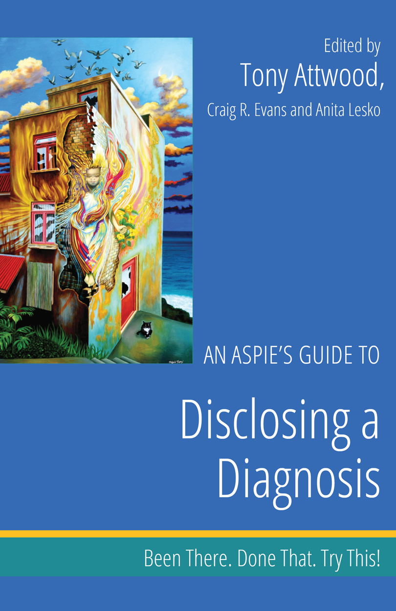 An Aspies Guide to Disclosing a Diagnosis This eBook originally appeared as - photo 1