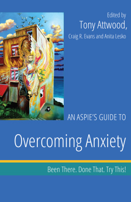 Attwood Tony An Aspies Guide to Overcoming Anxiety