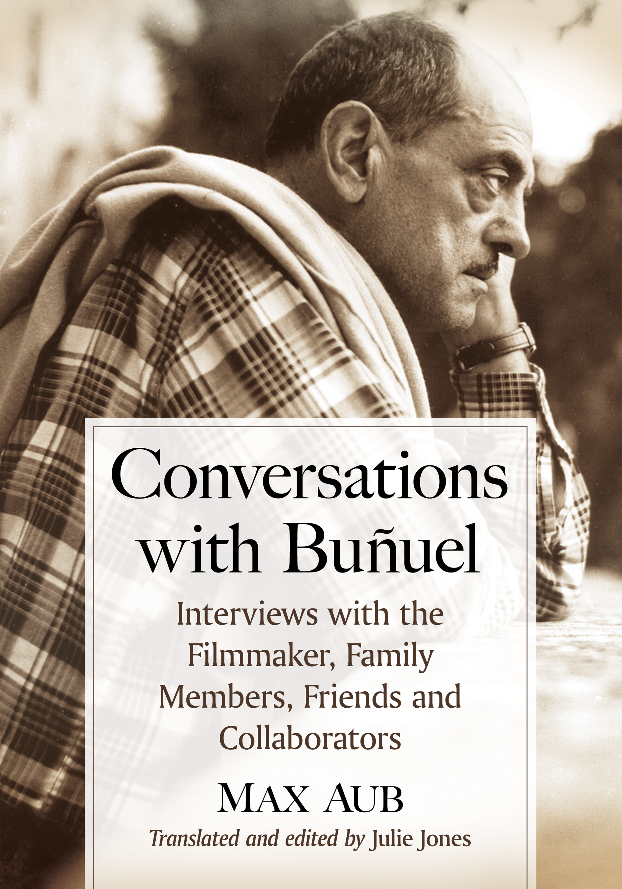 Conversations with Buuel interviews with the filmmaker family members friends and collaborators - image 1