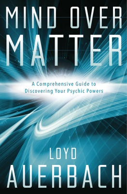 Auerbach - Mind over matter: a comprehensive guide to discovering your psychic powers