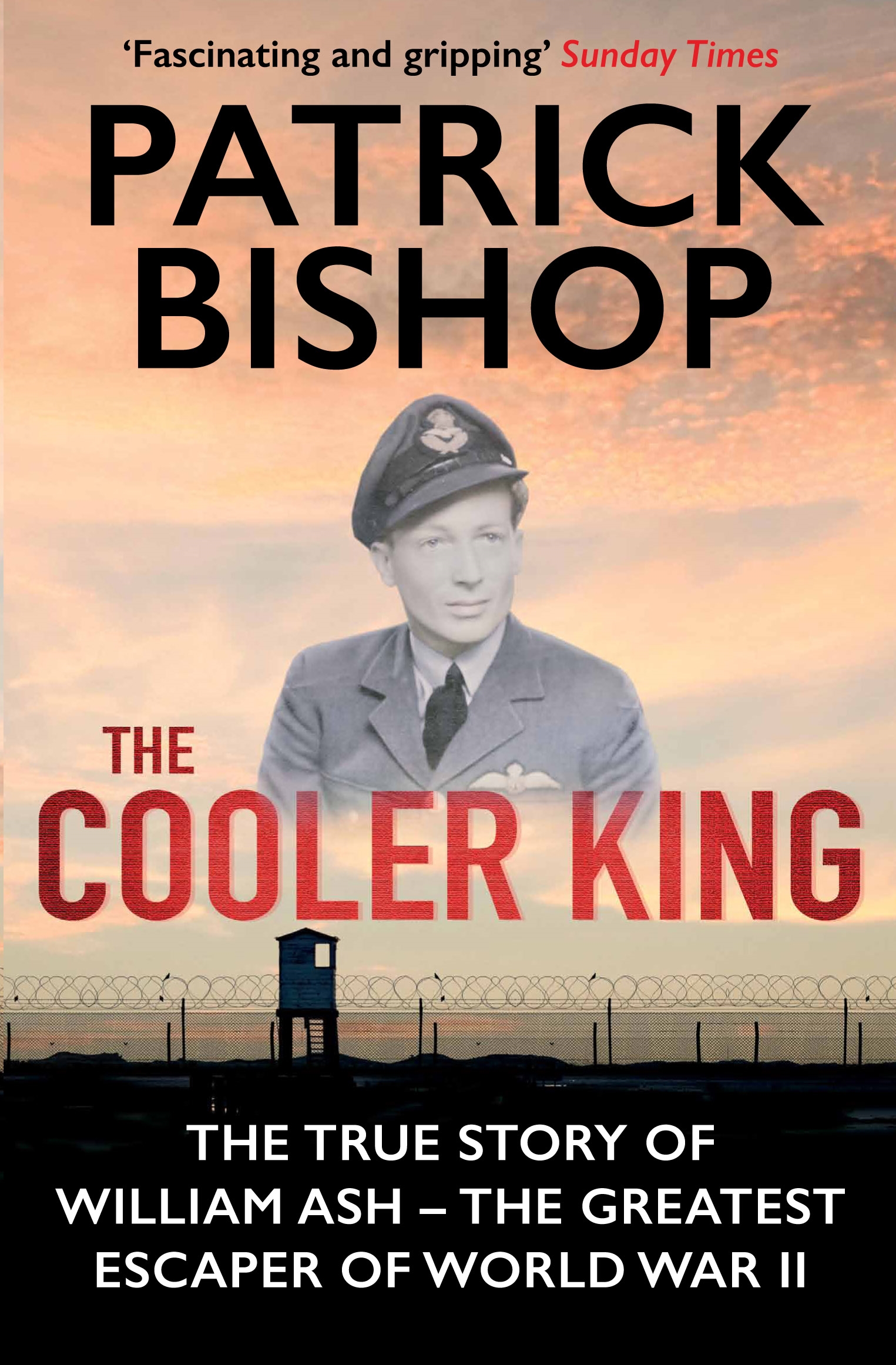 THE COOLER KING Also by Patrick Bishop NON-FICTION The Reckoning Wings - photo 1